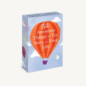 52 Awesome Things to Try Once in Your Life