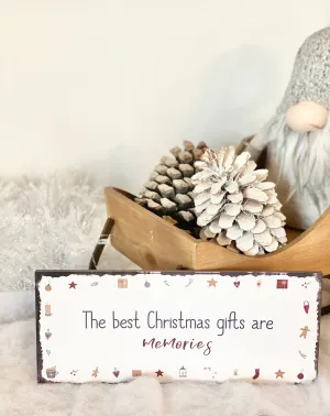The best Christmas gifts are Memories - metal sign /plaque