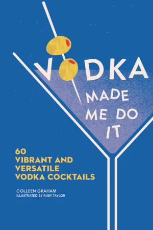 Vodka Made Me Do It
